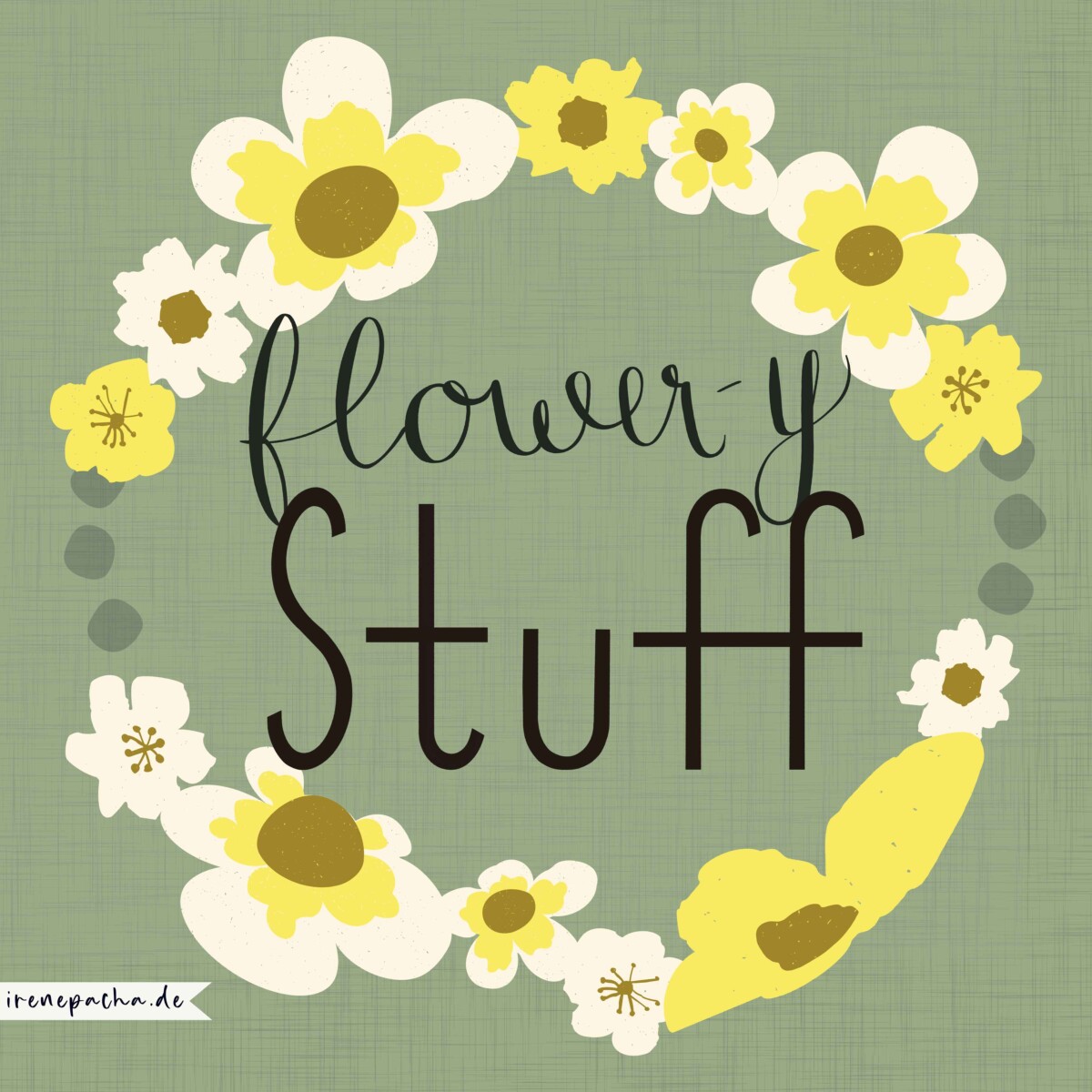 This design shows the lettering: "flower-y stuff" on yellow flowers.